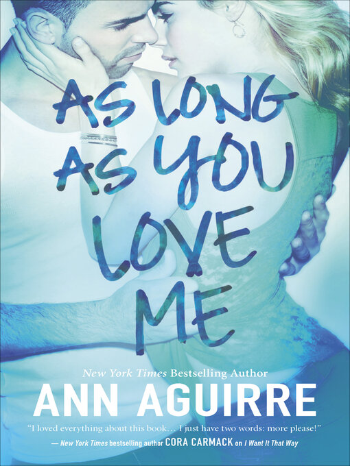 Title details for As Long As You Love Me by Ann Aguirre - Wait list
